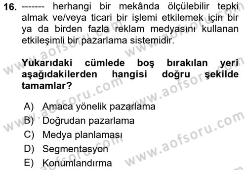 Tanıtım Ve Pazarlama Dersi 2023 - 2024 Yılı (Final) Dönem Sonu Sınav Soruları 16. Soru