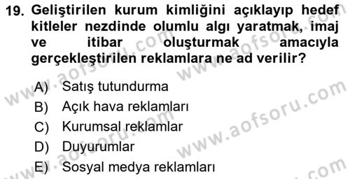 Tanıtım Ve Pazarlama Dersi 2023 - 2024 Yılı (Final) Dönem Sonu Sınav Soruları 19. Soru