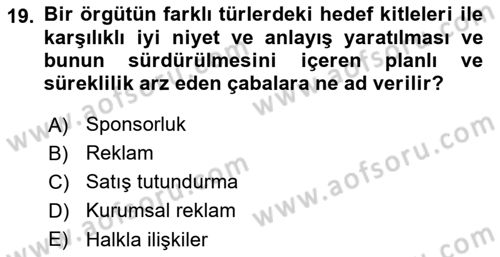 Tanıtım Ve Pazarlama Dersi 2023 - 2024 Yılı Yaz Okulu Sınav Soruları 19. Soru