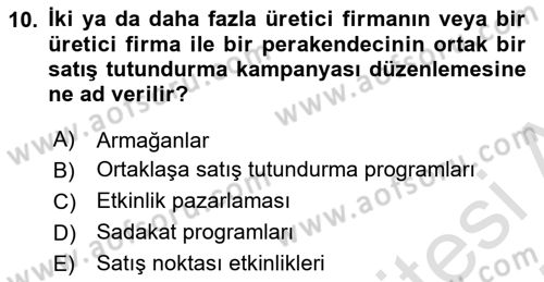 Tanıtım Ve Pazarlama Dersi 2024 - 2025 Yılı (Final) Dönem Sonu Sınav Soruları 10. Soru