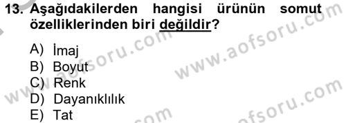 Pazarlama İletişimi Dersi 2012 - 2013 Yılı (Final) Dönem Sonu Sınav Soruları 13. Soru