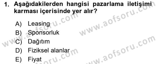 Pazarlama İletişimi Dersi 2015 - 2016 Yılı (Final) Dönem Sonu Sınav Soruları 1. Soru