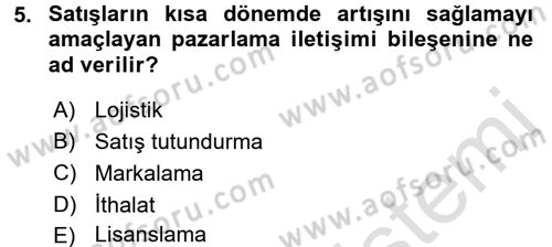 Pazarlama İletişimi Dersi 2015 - 2016 Yılı (Final) Dönem Sonu Sınav Soruları 5. Soru