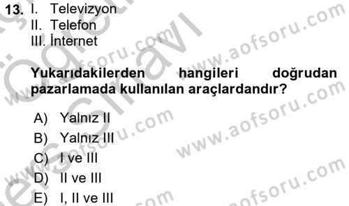 Pazarlama İletişimi Dersi 2016 - 2017 Yılı 3 Ders Sınav Soruları 13. Soru