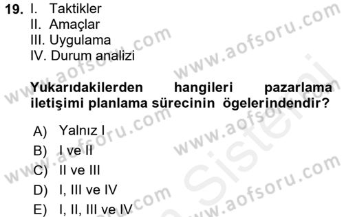 Pazarlama İletişimi Dersi 2017 - 2018 Yılı 3 Ders Sınav Soruları 19. Soru