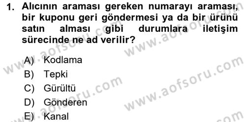 Pazarlama İletişimi Dersi 2017 - 2018 Yılı (Final) Dönem Sonu Sınav Soruları 1. Soru
