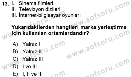 Pazarlama İletişimi Dersi 2017 - 2018 Yılı (Final) Dönem Sonu Sınav Soruları 13. Soru