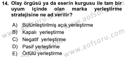 Pazarlama İletişimi Dersi 2017 - 2018 Yılı (Final) Dönem Sonu Sınav Soruları 14. Soru
