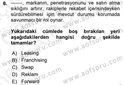 Pazarlama İletişimi Dersi 2018 - 2019 Yılı (Vize) Ara Sınav Soruları 6. Soru