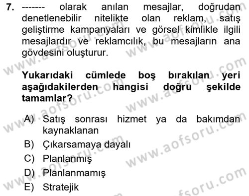 Pazarlama İletişimi Dersi 2018 - 2019 Yılı (Vize) Ara Sınav Soruları 7. Soru