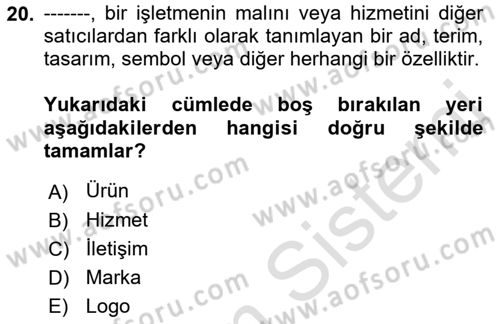 Pazarlama İletişimi Dersi 2021 - 2022 Yılı (Vize) Ara Sınav Soruları 20. Soru