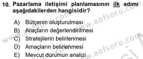 Pazarlama İletişimi Dersi 2023 - 2024 Yılı (Vize) Ara Sınav Soruları 10. Soru