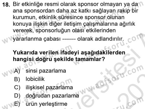 Pazarlama İletişimi Dersi 2023 - 2024 Yılı (Vize) Ara Sınav Soruları 18. Soru