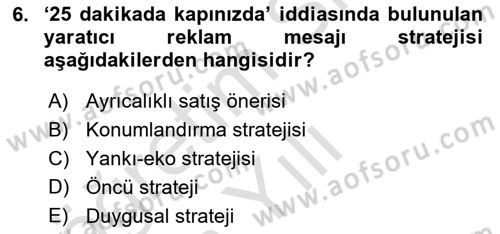 Pazarlama İletişimi Dersi 2024 - 2025 Yılı Yaz Okulu Sınav Soruları 6. Soru