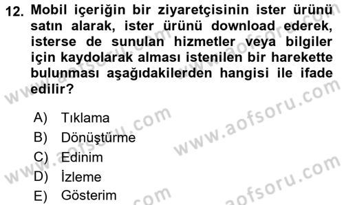 İnternet Ve Mobil Pazarlama Dersi 2017 - 2018 Yılı (Vize) Ara Sınav Soruları 12. Soru