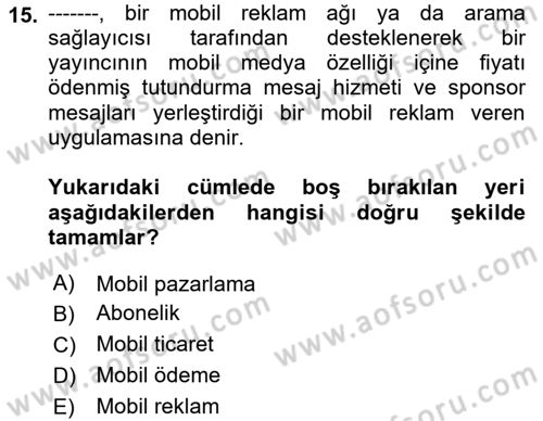 İnternet Ve Mobil Pazarlama Dersi 2018 - 2019 Yılı (Vize) Ara Sınav Soruları 15. Soru