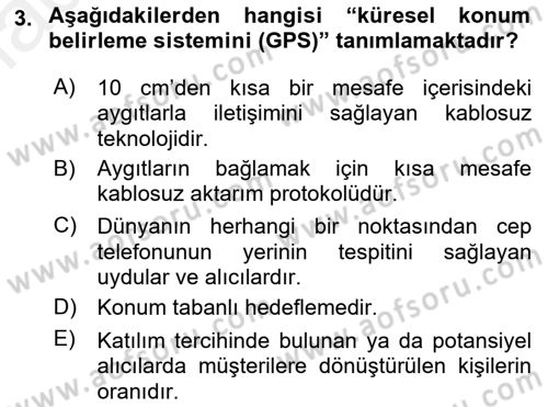 İnternet Ve Mobil Pazarlama Dersi 2018 - 2019 Yılı (Vize) Ara Sınav Soruları 3. Soru