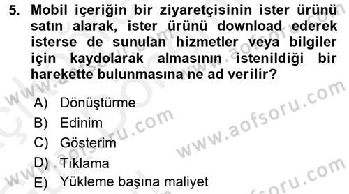İnternet Ve Mobil Pazarlama Dersi 2018 - 2019 Yılı (Vize) Ara Sınav Soruları 5. Soru