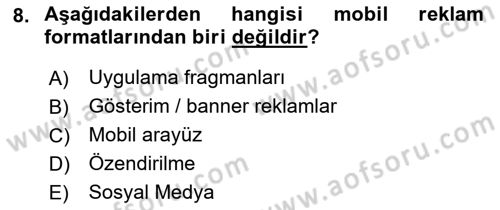 İnternet Ve Mobil Pazarlama Dersi 2018 - 2019 Yılı (Vize) Ara Sınav Soruları 8. Soru