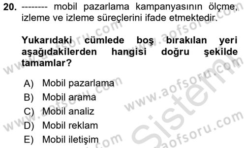 İnternet Ve Mobil Pazarlama Dersi 2020 - 2021 Yılı Yaz Okulu Sınav Soruları 20. Soru