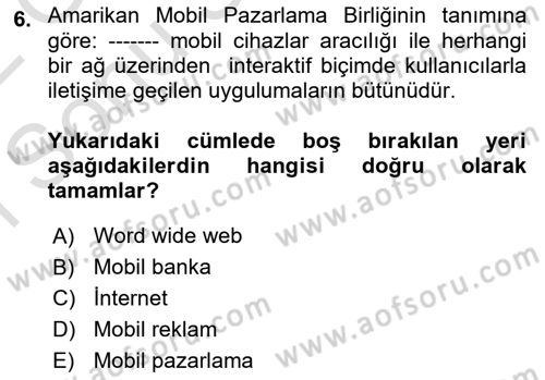 İnternet Ve Mobil Pazarlama Dersi 2021 - 2022 Yılı (Final) Dönem Sonu Sınav Soruları 6. Soru