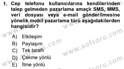 İnternet Ve Mobil Pazarlama Dersi 2022 - 2023 Yılı (Final) Dönem Sonu Sınav Soruları 1. Soru