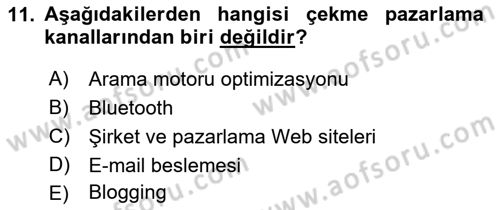 İnternet Ve Mobil Pazarlama Dersi 2022 - 2023 Yılı Yaz Okulu Sınav Soruları 11. Soru