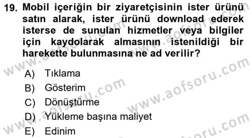 İnternet Ve Mobil Pazarlama Dersi 2023 - 2024 Yılı (Vize) Ara Sınav Soruları 19. Soru