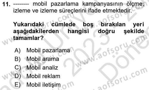 İnternet Ve Mobil Pazarlama Dersi 2023 - 2024 Yılı (Final) Dönem Sonu Sınav Soruları 11. Soru