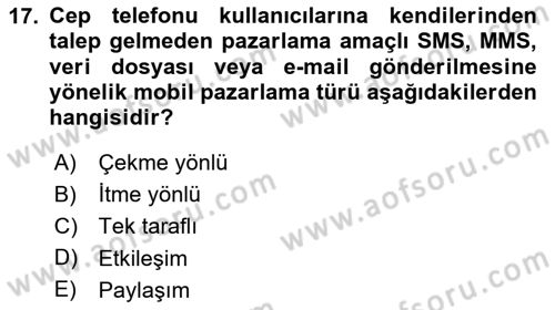 İnternet Ve Mobil Pazarlama Dersi 2023 - 2024 Yılı Yaz Okulu Sınav Soruları 17. Soru