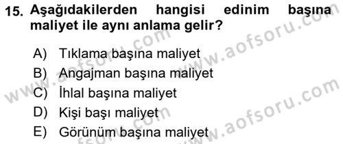 İnternet Ve Mobil Pazarlama Dersi 2024 - 2025 Yılı (Vize) Ara Sınav Soruları 15. Soru