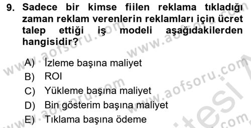 İnternet Ve Mobil Pazarlama Dersi 2024 - 2025 Yılı (Vize) Ara Sınav Soruları 9. Soru
