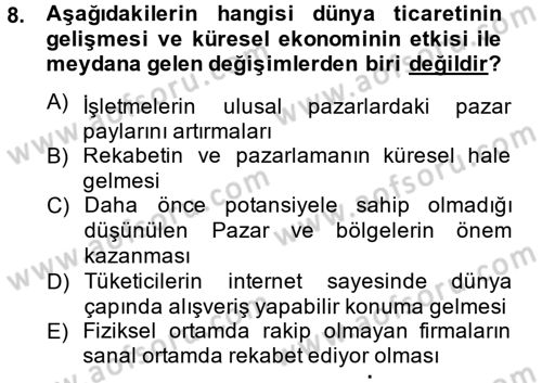 Küresel Pazarlama Dersi 2012 - 2013 Yılı (Vize) Ara Sınav Soruları 8. Soru
