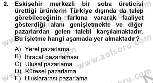 Küresel Pazarlama Dersi 2012 - 2013 Yılı (Final) Dönem Sonu Sınav Soruları 2. Soru