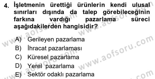 Küresel Pazarlama Dersi 2015 - 2016 Yılı (Vize) Ara Sınav Soruları 4. Soru