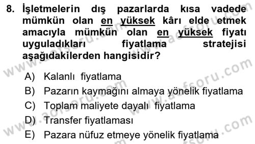 Küresel Pazarlama Dersi 2018 - 2019 Yılı Yaz Okulu Sınav Soruları 8. Soru