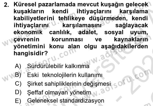 Küresel Pazarlama Dersi 2021 - 2022 Yılı Yaz Okulu Sınav Soruları 2. Soru