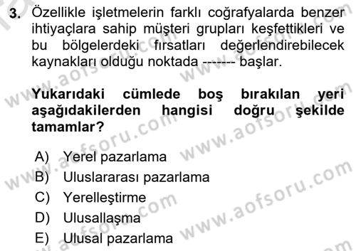 Küresel Pazarlama Dersi 2021 - 2022 Yılı Yaz Okulu Sınav Soruları 3. Soru