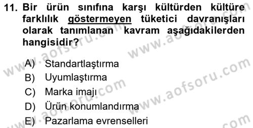 Küresel Pazarlama Dersi 2025 - 2026 Yılı (Final) Dönem Sonu Sınav Soruları 11. Soru