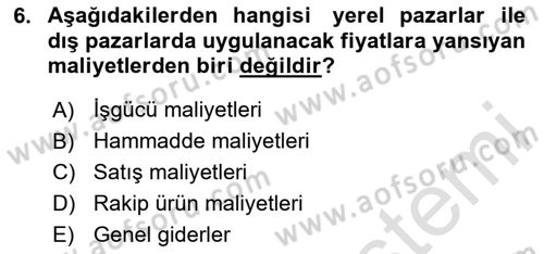Küresel Pazarlama Dersi 2025 - 2026 Yılı (Final) Dönem Sonu Sınav Soruları 6. Soru