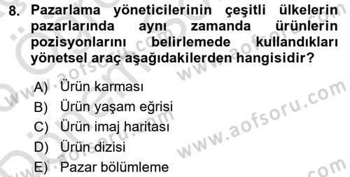 Küresel Pazarlama Dersi 2025 - 2026 Yılı (Final) Dönem Sonu Sınav Soruları 8. Soru