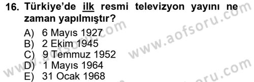 Radyo ve Televizyon Programcılığının Temel Kavramları Dersi 2012 - 2013 Yılı (Vize) Ara Sınav Soruları 16. Soru