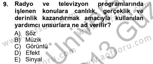 Radyo ve Televizyon Programcılığının Temel Kavramları Dersi 2012 - 2013 Yılı (Vize) Ara Sınav Soruları 9. Soru