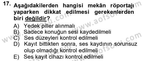 Radyo ve Televizyon Programcılığının Temel Kavramları Dersi 2012 - 2013 Yılı (Final) Dönem Sonu Sınav Soruları 17. Soru