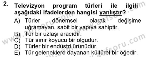 Radyo ve Televizyon Programcılığının Temel Kavramları Dersi 2012 - 2013 Yılı (Final) Dönem Sonu Sınav Soruları 2. Soru