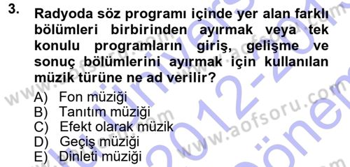 Radyo ve Televizyon Programcılığının Temel Kavramları Dersi 2012 - 2013 Yılı (Final) Dönem Sonu Sınav Soruları 3. Soru