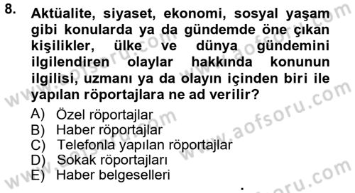 Radyo ve Televizyon Programcılığının Temel Kavramları Dersi 2012 - 2013 Yılı (Final) Dönem Sonu Sınav Soruları 8. Soru