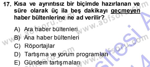 Radyo ve Televizyon Programcılığının Temel Kavramları Dersi 2013 - 2014 Yılı (Vize) Ara Sınav Soruları 17. Soru