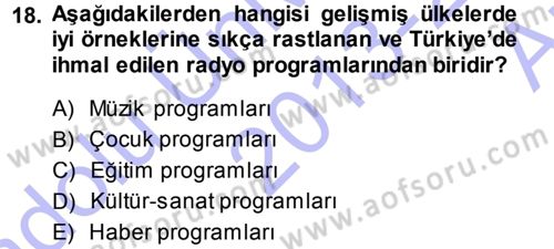 Radyo ve Televizyon Programcılığının Temel Kavramları Dersi 2013 - 2014 Yılı (Vize) Ara Sınav Soruları 18. Soru