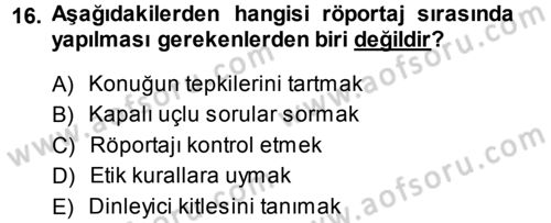 Radyo ve Televizyon Programcılığının Temel Kavramları Dersi 2013 - 2014 Yılı (Final) Dönem Sonu Sınav Soruları 16. Soru